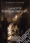 La notte porta scompiglio: Così è palermo dal tramonto all'alba. E-book. Formato EPUB ebook di Eugenia Nicolosi
