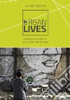 Urban Lives: Viaggio alla scoperta della street art in Italia. E-book. Formato EPUB ebook