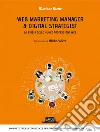 Web marketing manager & digital strategist. La bibbia delle nuove professioni web. E-book. Formato EPUB ebook di Mariano Diotto