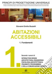 PRINCIPI DI PROGETTAZIONE UNIVERSALE - Abitazioni accessibili - 1. Fondamenti. E-book. Formato PDF ebook di Giovanni Emilio Buzzelli