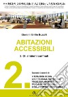 PRINCIPI DI PROGETTAZIONE UNIVERSALE - Abitazioni accessibili - 2. Gli ambienti confinati. E-book. Formato PDF ebook