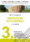 PRINCIPI DI PROGETTAZIONE UNIVERSALE - Abitazioni accessibili - 3. Gli artefatti. E-book. Formato PDF ebook