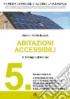 PRINCIPI DI PROGETTAZIONE UNIVERSALE - Abitazioni accessibili - 5. Gli impianti tecnici. E-book. Formato PDF ebook di Giovanni Emilio Buzzelli