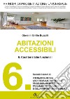 PRINCIPI DI PROGETTAZIONE UNIVERSALE - Abitazioni accessibili - 6. Caratteristiche funzionali. E-book. Formato PDF ebook di Giovanni Emilio Buzzelli