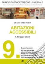 PRINCIPI DI PROGETTAZIONE UNIVERSALE - Abitazioni accessibili - 9. Gli spazi interni. E-book. Formato PDF ebook