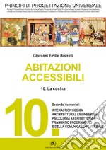 PRINCIPI DI PROGETTAZIONE UNIVERSALE - Abitazioni accessibili - 10. La cucina. E-book. Formato PDF ebook