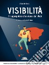 VISIBILITA'. Il superpotere che viene dal Web. E-book. Formato EPUB ebook