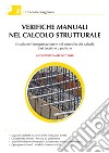 Verifiche manuali nel calcolo strutturale. Il ruolo nell'interpretazione e nel controllo dei calcoli. Basi teoriche e pratiche. E-book. Formato PDF ebook