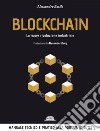 Blockchain: La Nuova Rivoluzione Industriale Manuale tecnico e pratico alla portata di tutti. E-book. Formato EPUB ebook