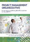 Project Management Organizzativo  Lavorare per progetti e guidare l'innovazione nell'era del BIM. E-book. Formato EPUB ebook