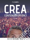 Crea Contenuti Efficaci - Il mio metodo spiegato a tutti. E-book. Formato EPUB ebook