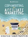 Copywriting per Affiliate Marketing - Crea pubblicità online irresisitibili con la formula Power Ads: Crea pubblicità online irresisitibili con la formula Power Ads. E-book. Formato EPUB ebook