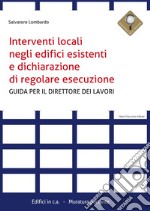 Interventi locali negli edifici esistenti e dichiarazione di regolare esecuzione. E-book. Formato PDF ebook