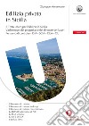 Edilizia privata in Sicilia IX EDIZIONE  Il Testo Unico per l’Edilizia in Sicilia Vademecum del progettista e del direttore dei lavori Permesso di costruire - DIA - SCIA - CILA - CIL. E-book. Formato PDF ebook