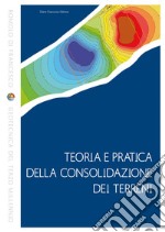 Teoria e pratica della consolidazione dei terreni. E-book. Formato PDF ebook