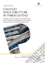 Calcolo delle strutture in parete sottile - Manuale tecnico conoscitivo con fogli excel per il calcolo dei profili aperti e per il calcolo della torsione non uniforme lungo la trave. E-book. Formato PDF