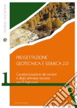 Progettazione Geotecnica e Sismica 2.0: Caratterizzazione dei terreni e degli ammassi rocciosi con 77 fogli excel. E-book. Formato PDF ebook