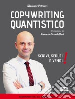 Copywriting Quantistico: Scrivi, Seduci e Vendi!. E-book. Formato EPUB ebook