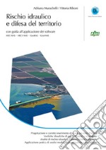 Rischio idraulico e difesa del territorio - Con guida all'applicazione dei software HEC-RAS • HEC-HMS • GeoRAS • GeoHMS. E-book. Formato PDF ebook