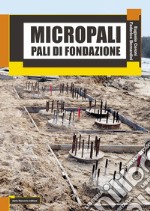 Micropali - Pali di fondazione. E-book. Formato PDF ebook