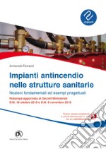 Impianti antincendio nelle strutture sanitarie - Nozioni fondamentali ed esempi progettuali. E-book. Formato PDF ebook