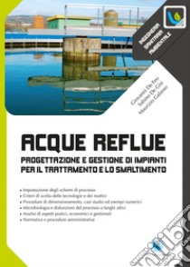 Acque reflue - Progettazione e gestione di impianti per il trattamento e lo smaltimento. E-book. Formato PDF ebook di Giovanni De Feo