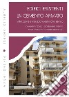 Edifici esistenti in cemento armato. Valutazione e mitigazione del rischio sismico: CHIARIMENTI TECNICI - SUGGERIMENTI OPERATIVI  ESEMPI APPLICATIVI - ESPERIENZE PROGETTUALI. E-book. Formato PDF ebook