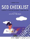 SEO CHECKLIST. Aspetti tecnici e strategie per una diagnosi completa del tuo sito. E-book. Formato EPUB ebook