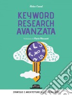 Keyword research avanzata: Strategie e architetture SEO performanti. E-book. Formato EPUB ebook