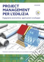 Project management per l'edilizia - II EDIZIONE - Ingegneria economica: applicazioni e sviluppo. E-book. Formato PDF ebook