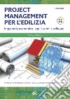 Project management per l'edilizia - II EDIZIONE - Ingegneria economica: applicazioni e sviluppo. E-book. Formato PDF ebook di Gianluca di Castri