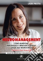 Neuromanagement. Come aumentare performance e benessere aziendale grazie alle neuroscienze. E-book. Formato EPUB ebook