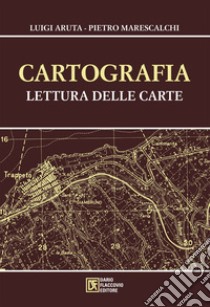 Cartografia. Lettura delle carte. E-book. Formato PDF ebook di Luigi Aruta