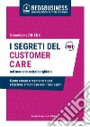 I segreti del customer care nel mercato extra alberghiero: Come creare e mantenere una relazione armoniosa con i tuoi ospiti. E-book. Formato EPUB ebook