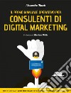 Il primo manuale operativo per Consulenti di Digital Marketing - II EDIZIONE. E-book. Formato EPUB ebook