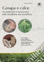 Canapa e calce. Tra tradizione e innovazione dalla bioedilizia alla neoedilizia. E-book. Formato PDF