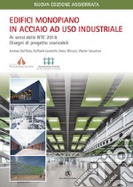 Edifici monopiano in acciaio ad uso industriale  II edizione aggiornata: Ai sensi delle NTC 2018 e Circolare Applicativa n.7 del 21/01/2019. E-book. Formato PDF ebook