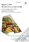 INGEGNERIA DELLA SICUREZZA ALIMENTARE - Metodi e tecnologie teoriche e pratiche di conservazione alimentare e procedure di sicurezza HACCP nelle fasi di produzione, manipolazione e vendita. E-book. Formato PDF ebook