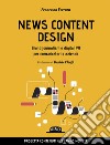 NEWS CONTENT DESIGN - Brand journalism e digital pr per comunicatori e aziende: Progetta contenuti che fanno notizia. E-book. Formato EPUB ebook