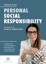 Personal Social Responsibility - Leadership e competenze manageriali al servizio del Terzo Settore: Prefazione di Paolo Iabichino. E-book. Formato EPUB