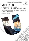 Abusi edilizi: accertamento, demolizione e conseguenze economico-patrimoniali: Vademecum giurisprudenziale per il professionista incaricato e la Pubblica Amministrazione.. E-book. Formato PDF ebook