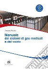 Manuale dei sistemi di gas medicali e del vuoto. E-book. Formato PDF ebook di Armando Ferraioli