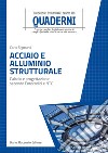 Acciaio e alluminio strutturale: Calcolo e progettazione secondo Eurocodici e NTC. E-book. Formato PDF ebook