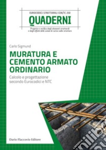 Muratura e cemento armato ordinario: Calcolo e progettazione secondo Eurocodici e NTC. E-book. Formato PDF ebook di Carlo Sigmund