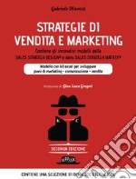 Strategie di Vendita e Marketing. Contiene gli innovativi modelli della Sales Strategy Design® e della Sales Strategy Matrix®: Contiene una selezione di oltre 200 digital tool. E-book. Formato EPUB ebook