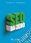 SEO da zero. E-book. Formato EPUB ebook di Mattia Cantoni