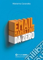 Email marketing da zero. E-book. Formato EPUB ebook