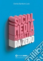 Social Media Marketing da zero. E-book. Formato EPUB ebook