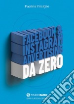 Facebook & Instagram Advertising da zero. E-book. Formato EPUB ebook