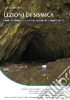 Lezioni di sismica. Onde di volume, di superficie, sezioni 2D e amplificazioni. E-book. Formato PDF ebook